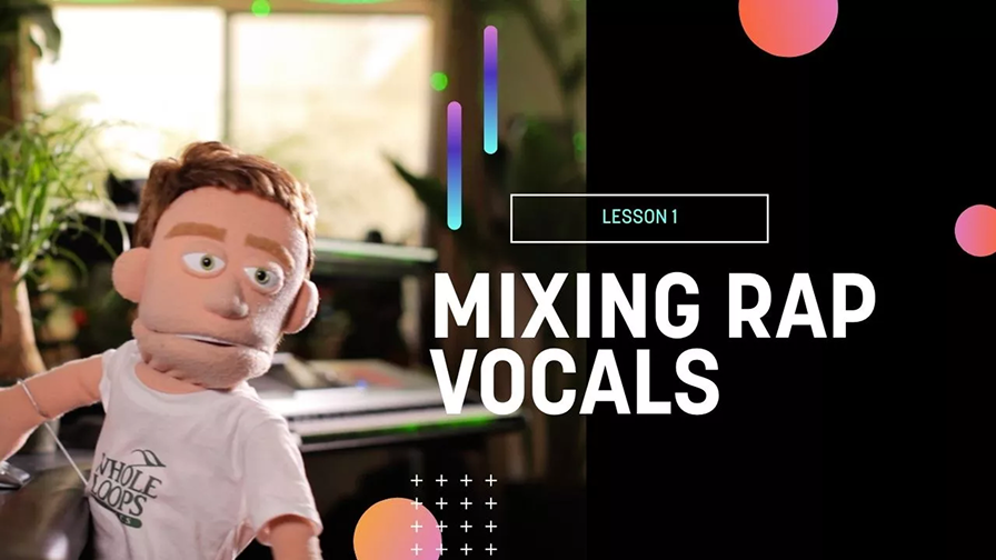 Lesson 1: How to Mix Rap Vocals like a Pro