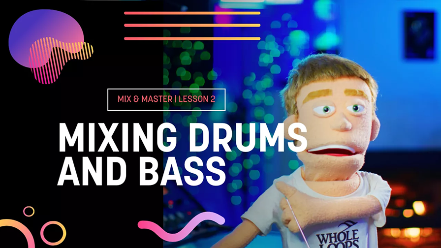 Lesson 2: Mixing Drums and Bass