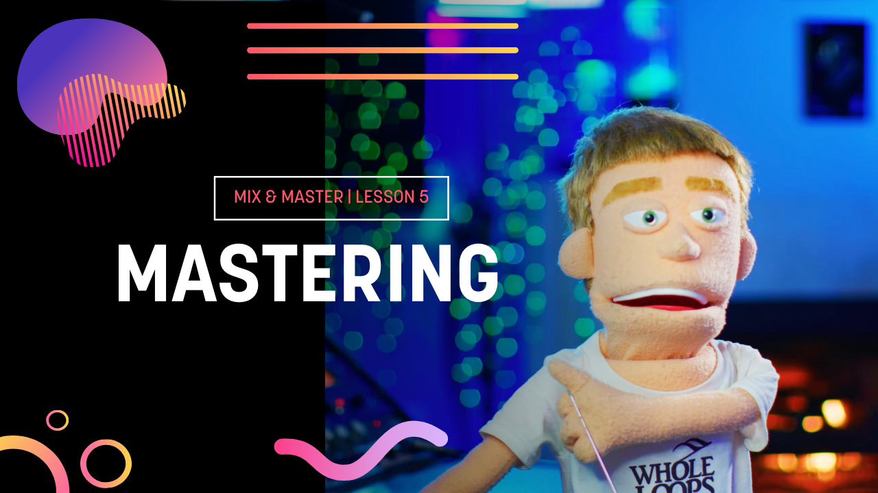 Lesson 5: Mastering